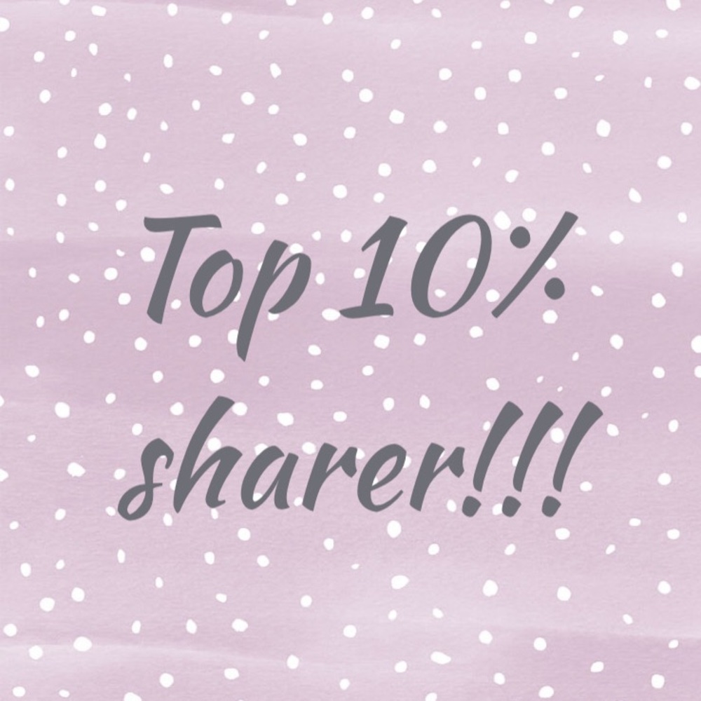 top 10% sharer!!